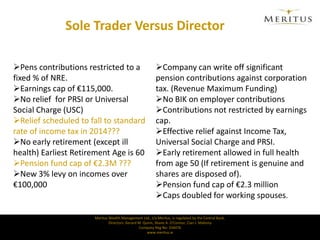 Sole Trader Versus DirectorPens contributions restricted to a fixed % of NRE.
