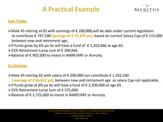 No early retirement (except ill health) Earliest Retirement Age is 60