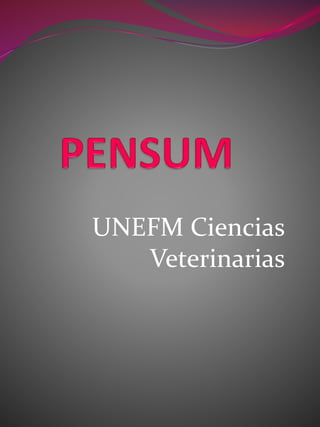 UNEFM Ciencias
Veterinarias
 