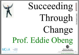 Succeeding Through Change Prof. Eddie Obeng New World Essentials 