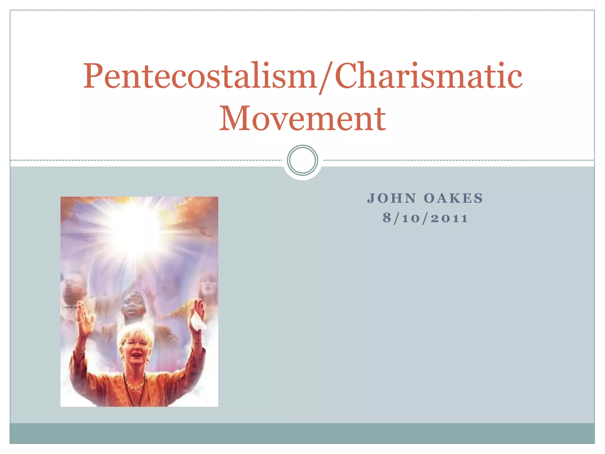 Notes and Power Point The Pentecostal/Charismatic Movements PPTX