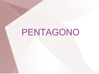 PENTAGONO
 