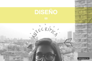 @pentagono_mx
DISEÑO
=
 