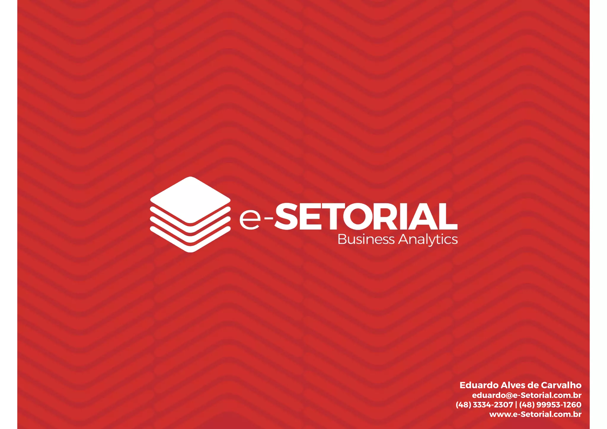 TÍTULO
41
Eduardo Alves de Carvalho
eduardo@e-Setorial.com.br
(48) 3334-2307 | (48) 99953-1260
www.e-Setorial.com.br
 