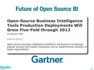 Future of Open Source BI




                           66
 