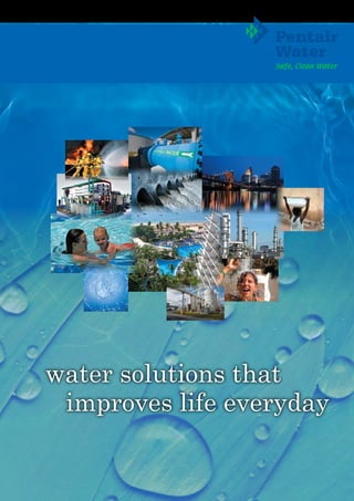 water solutions that
 improves life everyday
 