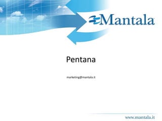 Pentana Audit Work System - PAWSmarketing@mantala.it 