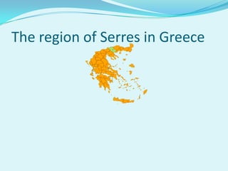 The region of Serres in Greece