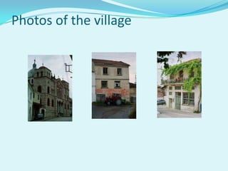 Photos of the village