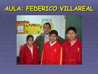AULA: FEDERICO VILLAREAL
