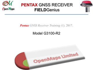 Pentax GNSS Receiver Training (1), 2017.
Model G3100-R2
 
