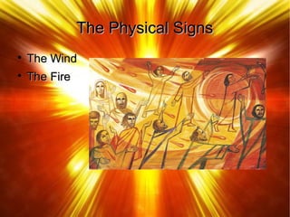 The Physical SignsThe Physical Signs

The WindThe Wind

The FireThe Fire
 