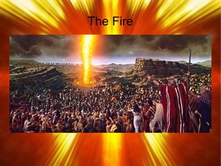 The Fire
 