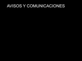AVISOS Y COMUNICACIONES
 