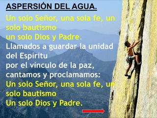 CANTO DE ENTRADA.
Oh Señor, envía tu Espíritu
que renueve la faz de la tierra.
Oh Señor, que mi alma te bendiga,
oh Dios, ...