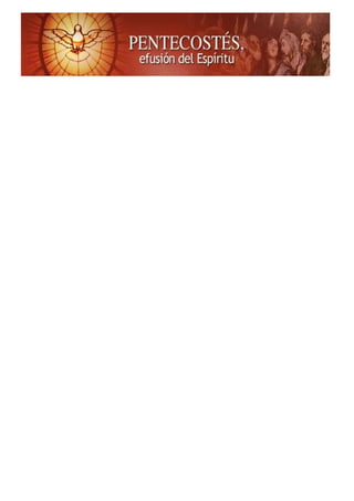 Pentecostés. ciclo a 