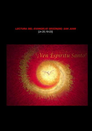 LECTURA DEL EVANGELIO SEGÚN(DE) SAN JUAN
[Jn 20,19-23]
 