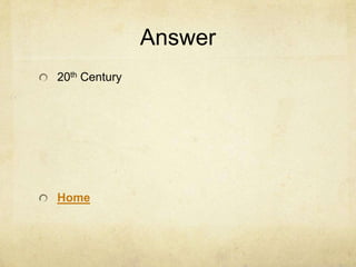 Answer
20th Century




Home
 