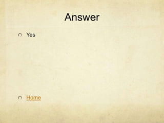 Answer
Yes




Home
 