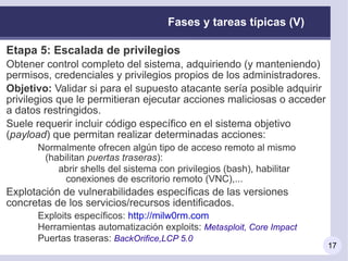 Riesgo:  Probabilidad de que una amenaza explote una vulnerabilidad 