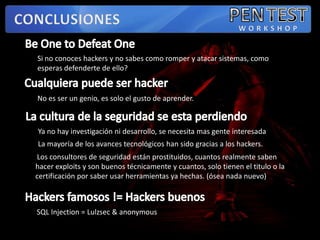 PENTESTTIPOS DE PRUEBASWORKSHOPGENERAL (EXTERNA O INTERNA)WHITE BOX 