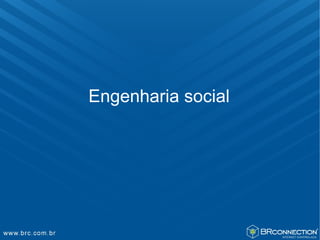 Engenharia social
 