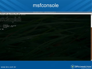 msfconsole
 