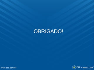 OBRIGADO!
 