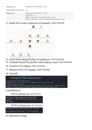 13. Email ID of some employees of company: NOT FOUND
14. Social Networking Profiles of employees: NOT FOUND
15. LinkedIn Search for profiles with company name: NOT FOUND
16. Location of Company: NOT FOUND
17. Director/CEO of Company: NOT FOUND
18. Firewall:
Load Balancer:
DNS-Loadbalancing: NOT FOUND
HTTP-Loadbalancing: NOT FOUND
19. Directory Listing:
 