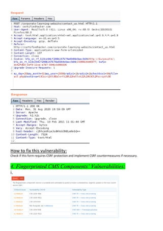 How to fix this vulnerability:
Check if this form requires CSRF protection and implement CSRF countermeasures if necessary.
4. Fingerprinted CMS Components’ Vulnerabilities:
i.
 