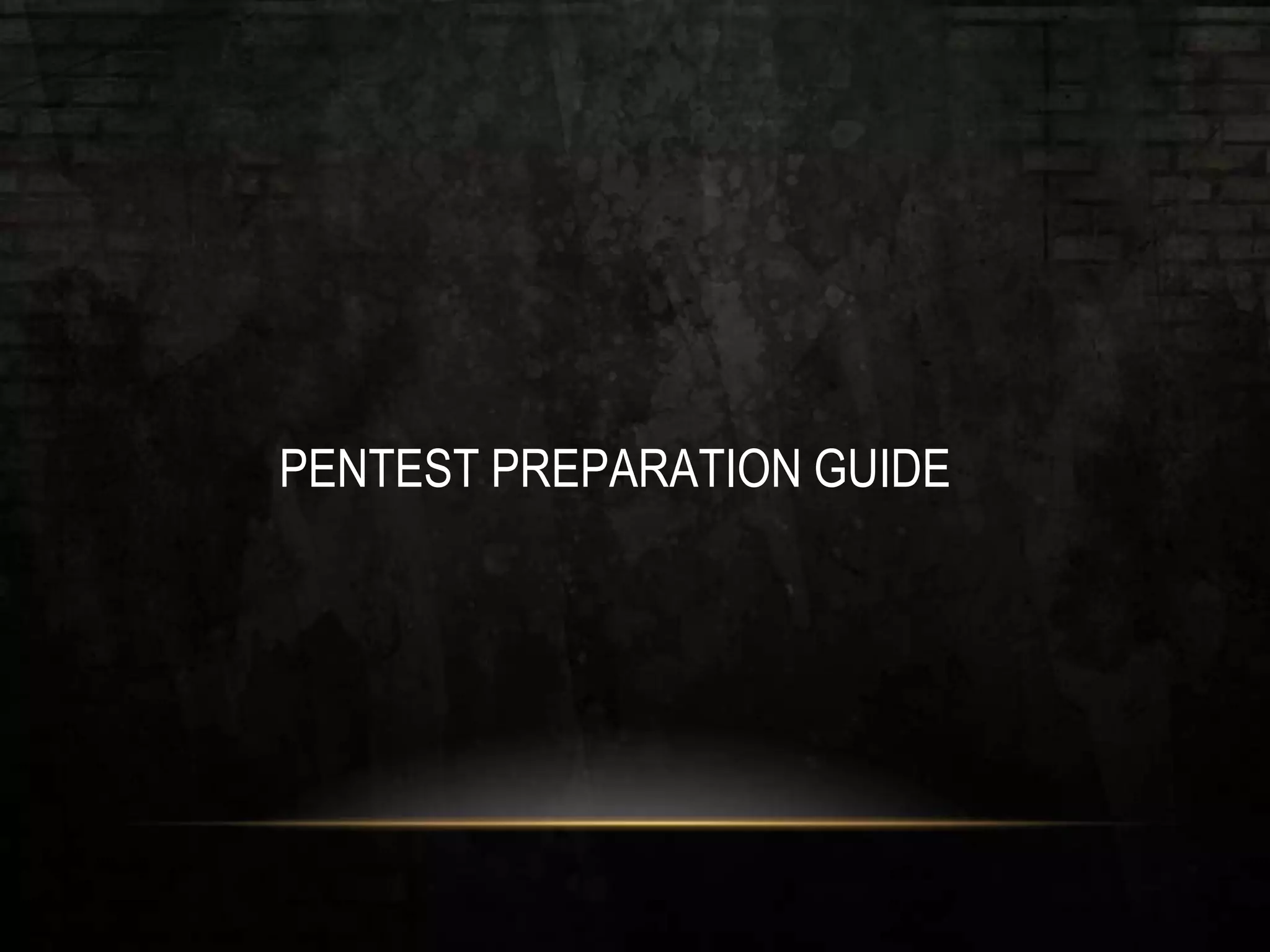 PENTEST PREPARATION GUIDE
 