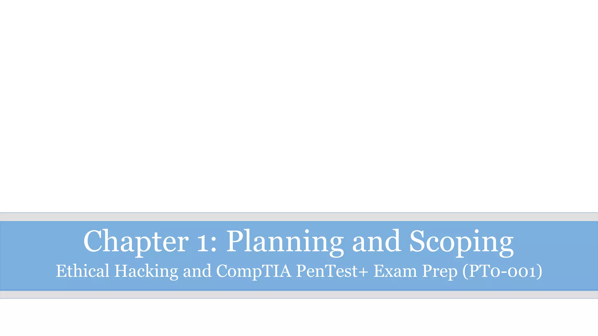 PenTest++Chapter+1+Planning+and+Scoping.pptx