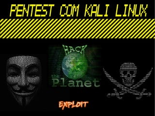 PenTest com Kali Linux
 