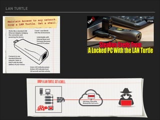 LAN TURTLE
 