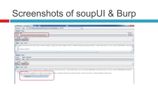 Screenshots of soupUI & Burp

 
