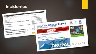 Incidentes
 