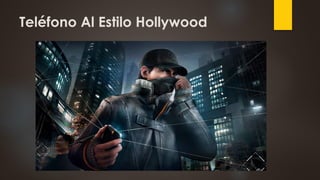 Teléfono Al Estilo Hollywood
 