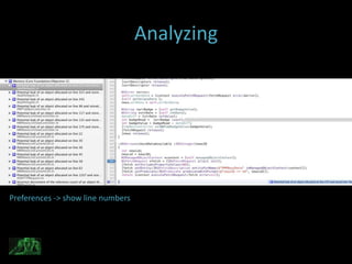 Analyzing




Preferences -> show line numbers
 