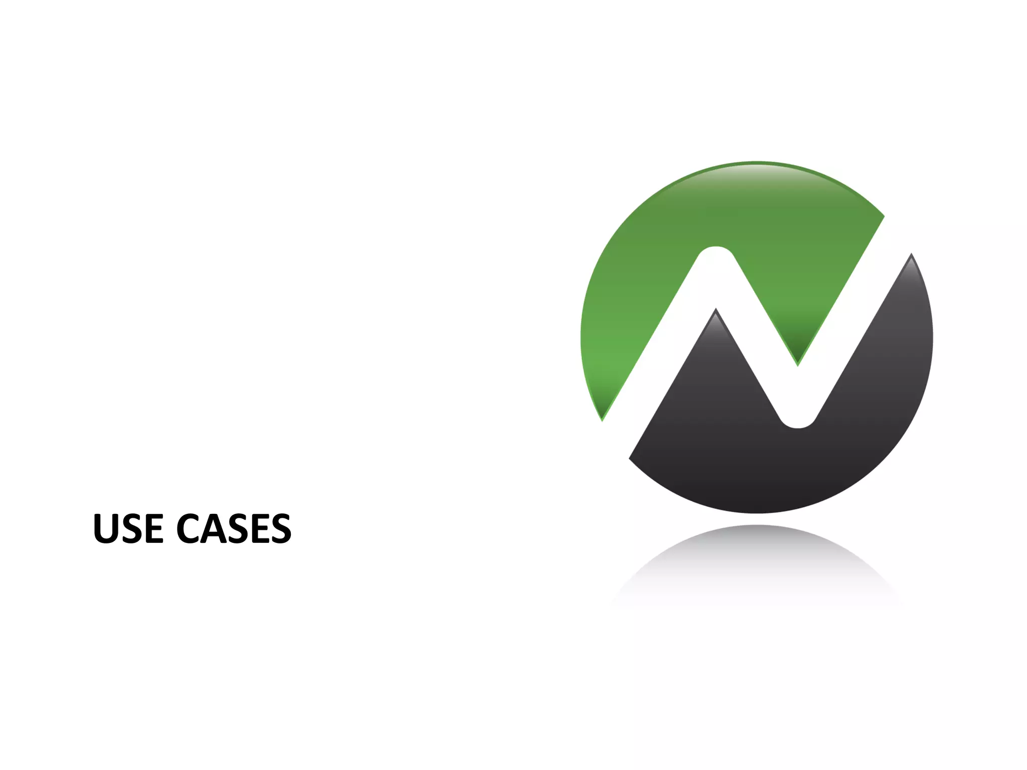 USE CASES
 