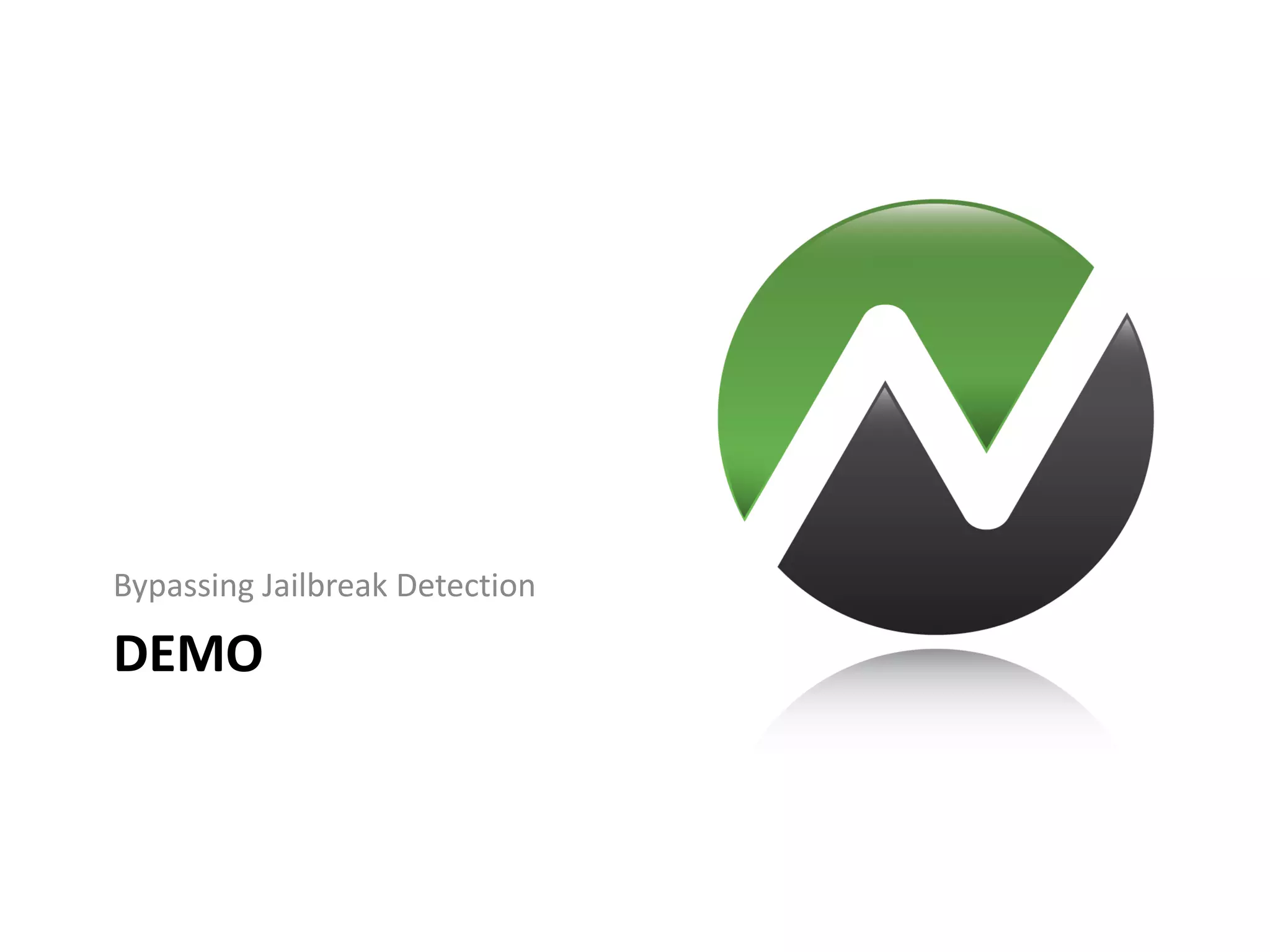 Bypassing Jailbreak Detection

DEMO
 