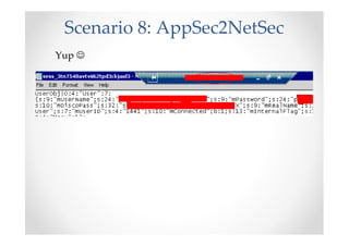 Scenario 8: AppSec2NetSec
Yup ☺
 