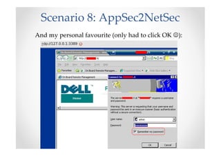 Scenario 8: AppSec2NetSec
And my personal favourite (only had to click OK ☺):
 