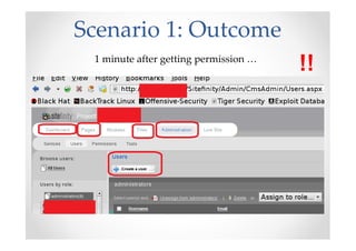 Scenario 1: Outcome
!!1 minute after getting permission …
 