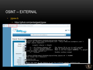 OSINT -- EXTERNAL
• jigsaw.rb
• https://github.com/pentestgeek/jigsaw
 