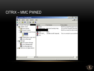 CITRIX – MMC PWNED
 