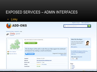 EXPOSED SERVICES – ADMIN INTERFACES
• Linky
 