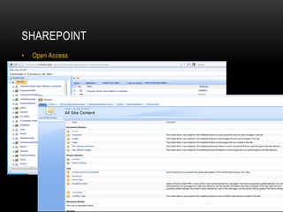 SHAREPOINT
• Open Access
 