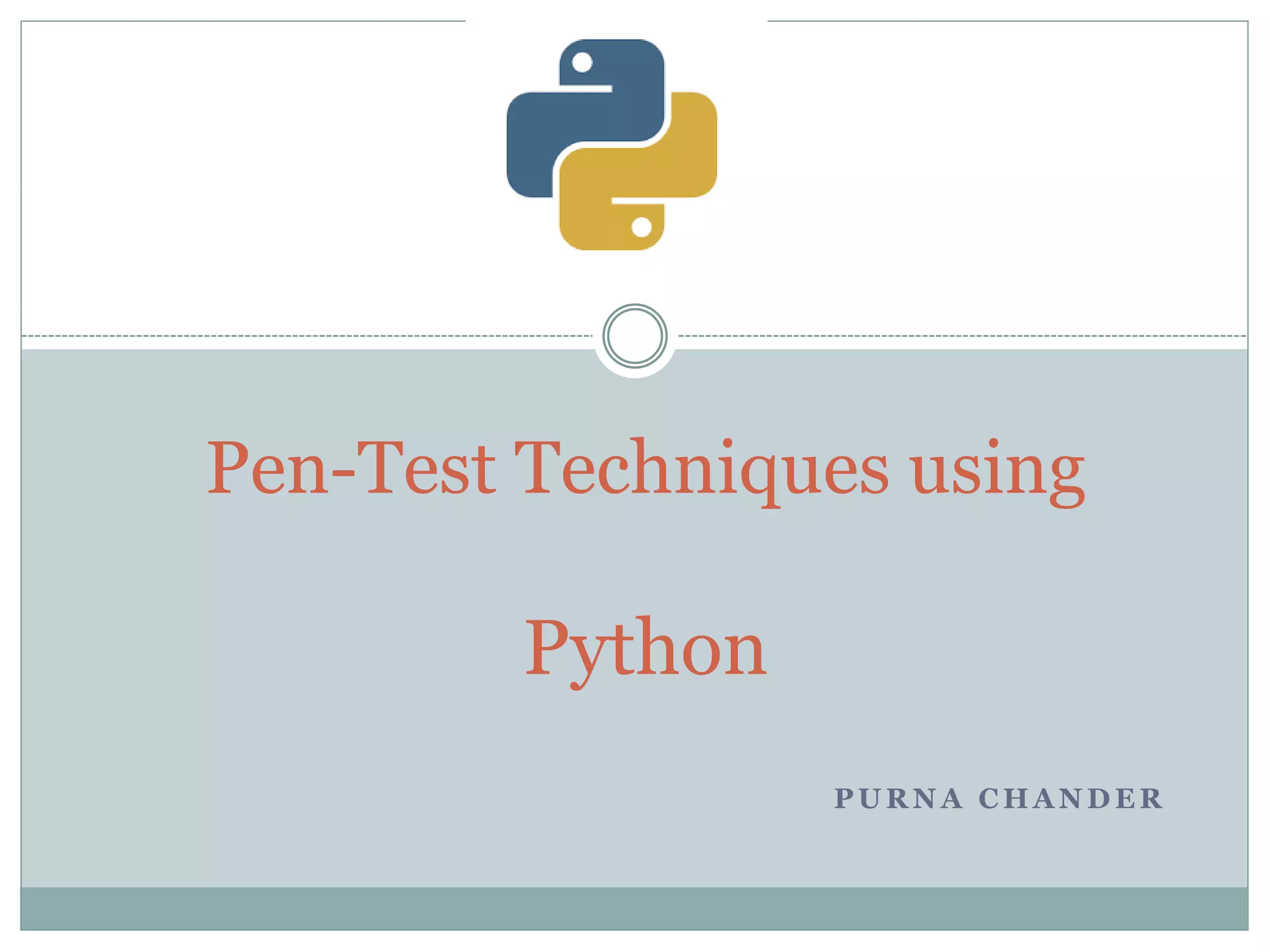 Penetration testing using python | PPTX | Programming Languages | Computing
