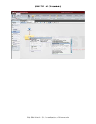 [PENTEST LAB ÇALIŞMALARI]
BGA Bilgi Güvenliğ i A.Ş . | www.bga.com.tr | @bgasecurity
 