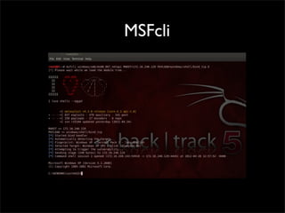 MSFconsole
 